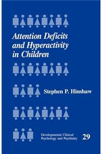 Attention Deficits and Hyperactivity in Children