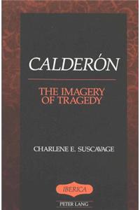 Calderón: The Imagery of Tragedy