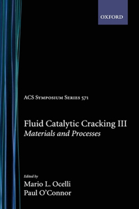 Fluid Catalytic Cracking: III: Materials and Processes