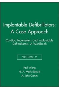 Implantable Defibrillators: A Case Approach