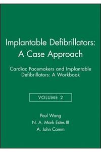 Implantable Defibrillators: A Case Approach