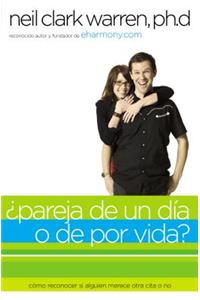 ¿Pareja de Un Día O de Por Vida?