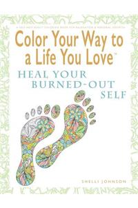 Color Your Way To A Life You Love