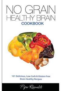 No Grain - Healthy Brain Cookbook