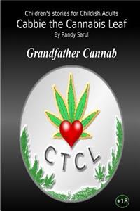 Cabbie the Cannabis Leaf: Grandfather Cannab