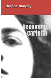Becoming Carlotta