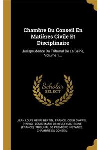 Chambre Du Conseil En Matières Civile Et Disciplinaire