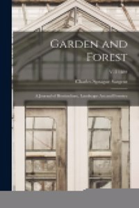 Garden and Forest; a Journal of Horticulture, Landscape Art and Forestry; v. 2 1889