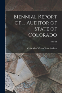 Biennial Report of ... Auditor of State of Colorado; 1892-94