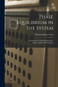 Phase Equilibrium in the System