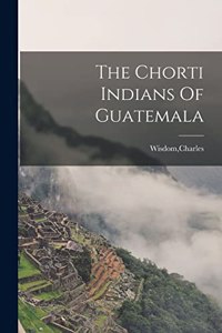 Chorti Indians Of Guatemala