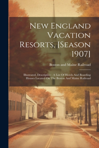 New England Vacation Resorts, [season 1907]