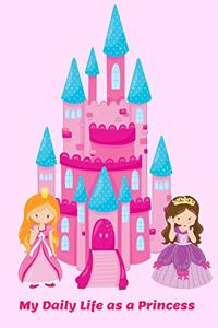 My Daily Life as a Princess