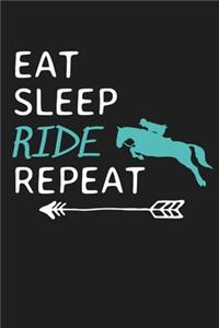 Eat Sleep Ride Repeat Horseback Riding Horse Equestrian