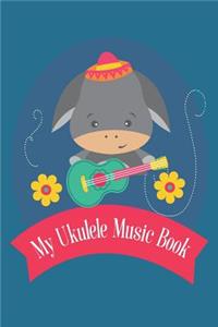 My Ukulele Music Book With Ukulele Cord Chart, Ukulele Tabs For Kids Learning To Play The Ukulele