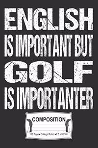 English Is Important But Golf Is Importanter Composition