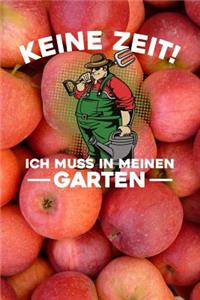 Keine Zeit! Ich muss in meinen Garten