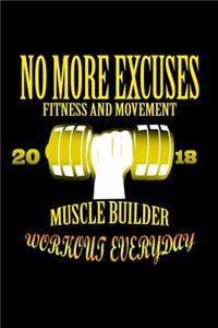 No more Excuses. Work Out everyday