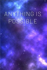 Anything Is Possible