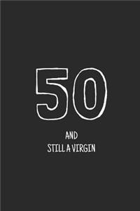 50 and still a virgin