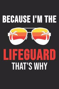 Because I'm The Lifeguard That's Why
