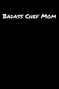 Badass Chef Mom