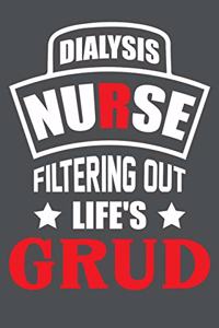 Dialysis Nurse Filtering Out Life's Grud