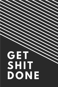 Get Shit Done