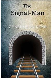 The Signal-Man (Illustrated)