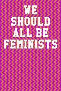 We Should All Be Feminists