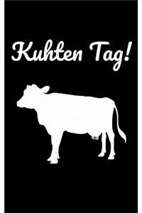 Kuhten Tag!