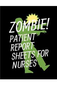 Zombie Patient Report Sheets For Nurses