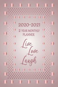 2020 2021 2 Year Monthly Planner Live Love Laugh