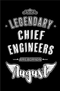 Legendary Chief Engineers are born in August