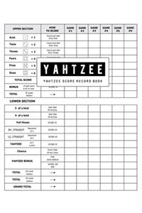 Yahtzee Score Record: Game Record Score Keeper Sheet for Multiple Games of Score Cards Yahtzee with Players in the player name and record dice thrown