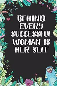 Behind every successful woman is her self