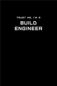 Trust Me, I'm a Build Engineer