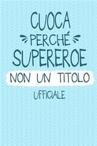 Cuoca Perché Supereroe Non Un Titolo Ufficiale