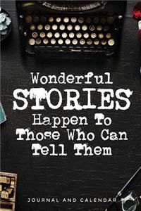 Wonderful Stories Happen to Those Who Can Tell Them