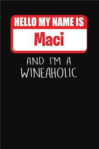 Hello My Name Is Maci and I'm a Wineaholic