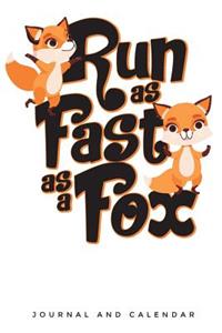 Run as Fast as a Fox