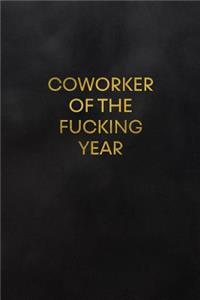 Coworker of the Fucking Year
