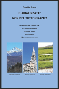 Globalizzati? Non del tutto grazie!: Escursione fra "le unicità" dei comuni Modenesi e cenno ai dialetti scritti e parlati (audio mp3 in dialetto di ciascun comune disponibile nella ver