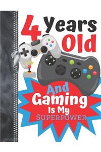 4 Years Old And Gaming Is My Superpower