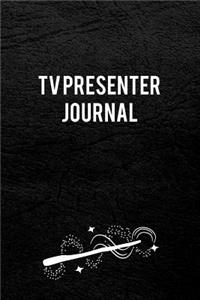 Tv Presenter Journal