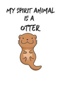 My Spirit Animal is a Otter