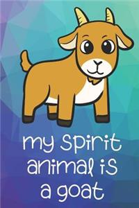 My Spirit Animal Is A Goat