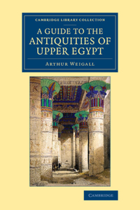 Guide to the Antiquities of Upper Egypt