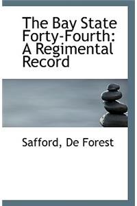 The Bay State Forty-Fourth