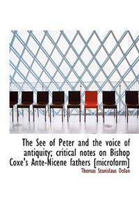 The See of Peter and the Voice of Antiquity; Critical Notes on Bishop Coxe's Ante-Nicene Fathers [Mi